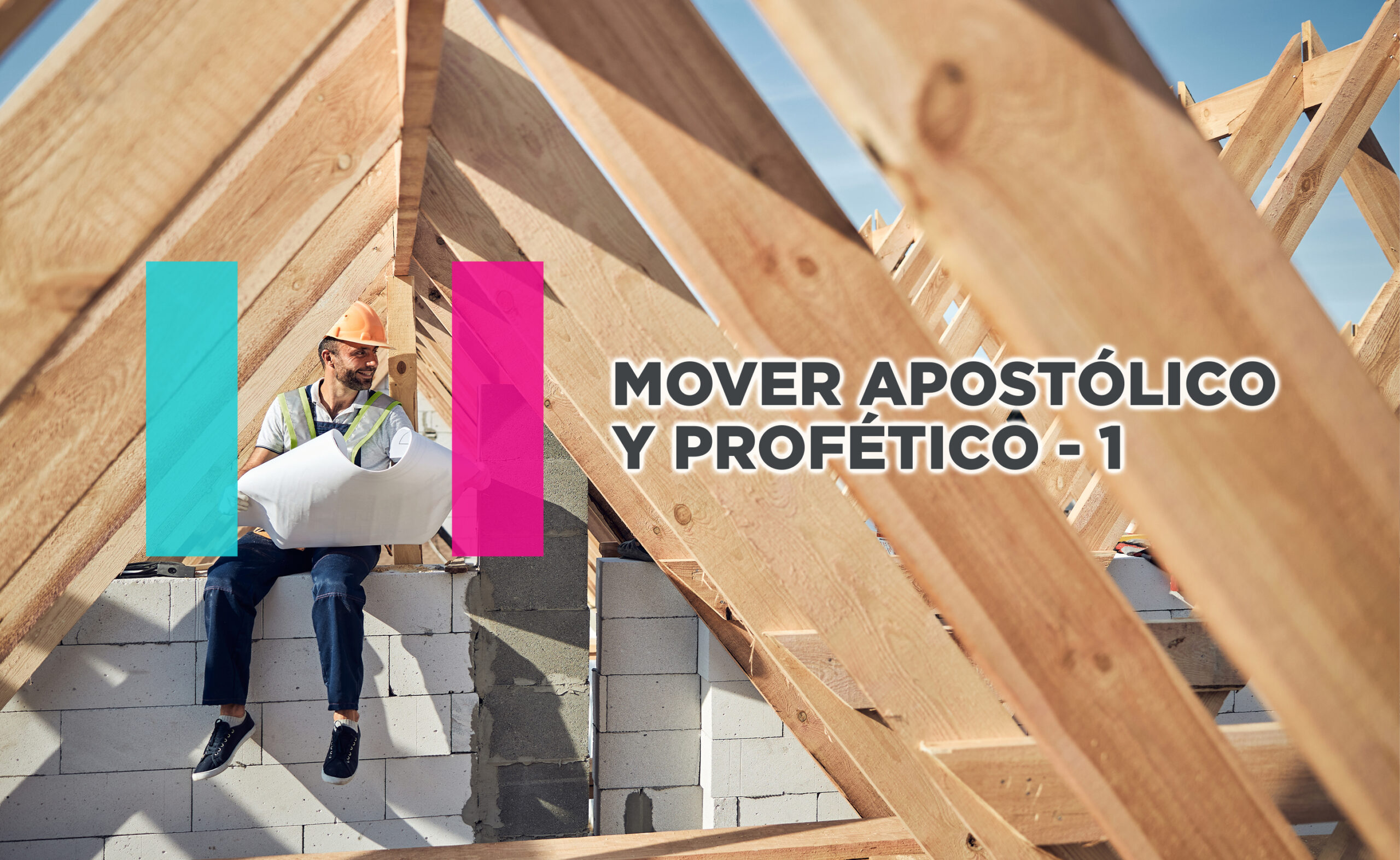 Mover Apostólico y Profético – 1