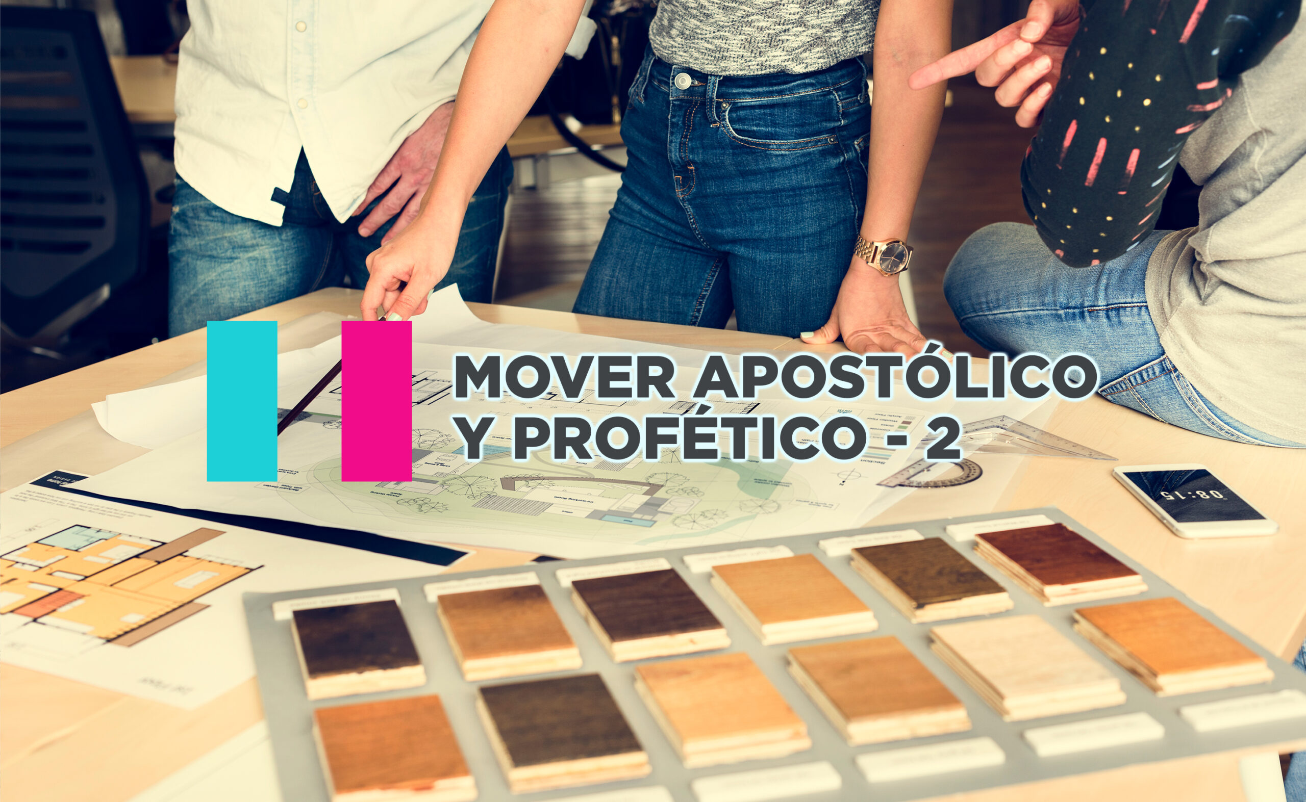 Mover Apostólico y Profético – 2