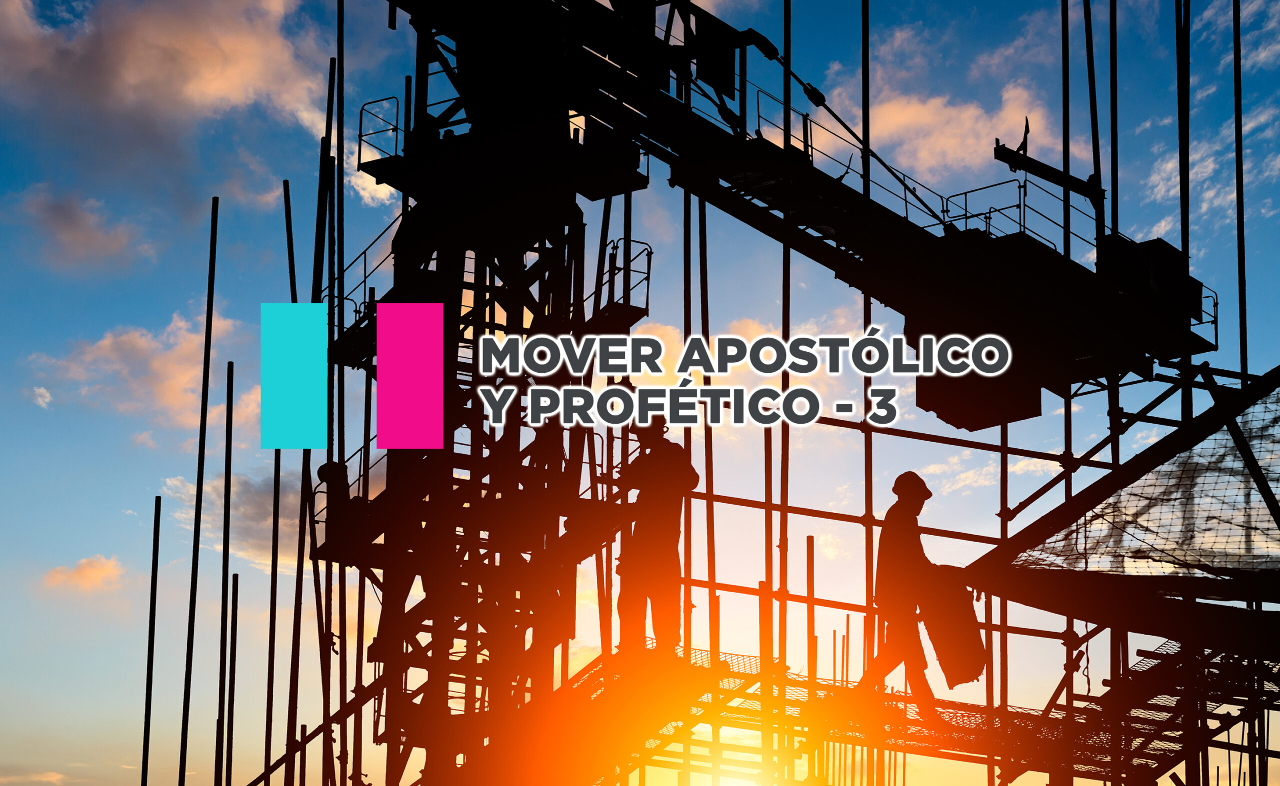 Mover Apostólico y Profético – 3