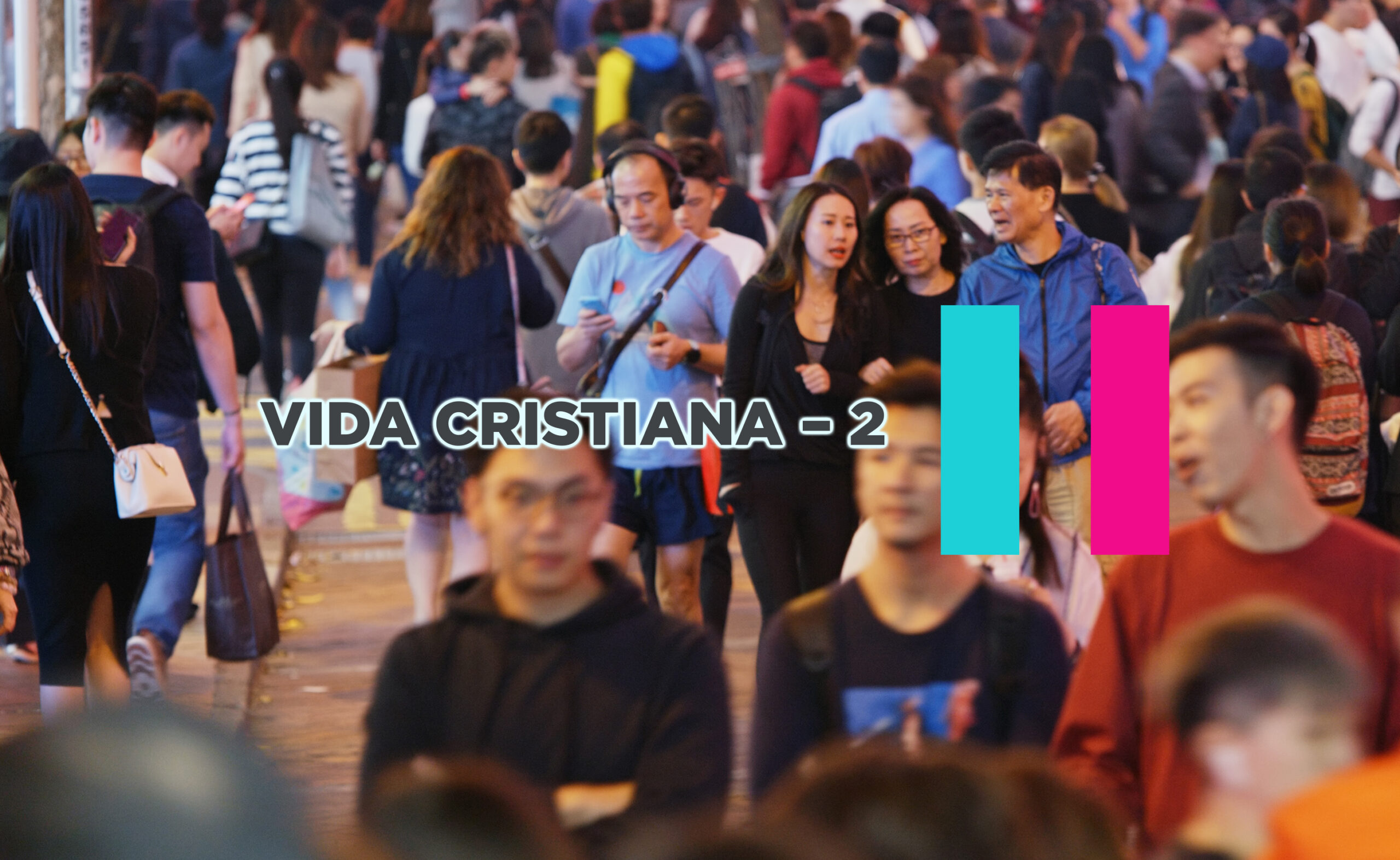 Vida Cristiana – 2