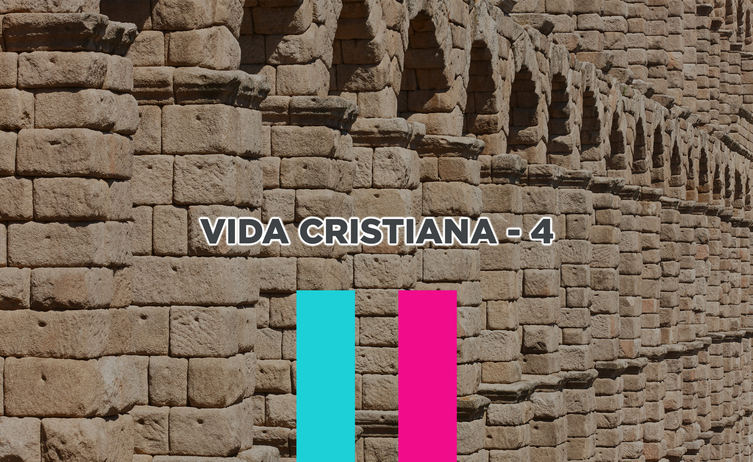 Vida Cristiana – 4